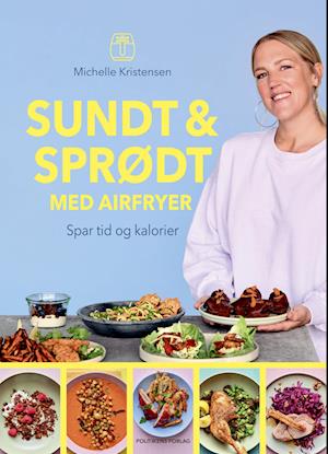Sundt & sprødt med airfryer - Michelle Kristensen - E-bog