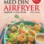Succes med din airfryer - Nathan Anthony - Bog