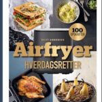 Airfryer-hverdagsretter. - Brugt Bog- Britt Andersen