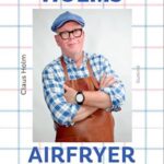 'Holms airfryer 4ever' - Brugt bog - Claus Holm